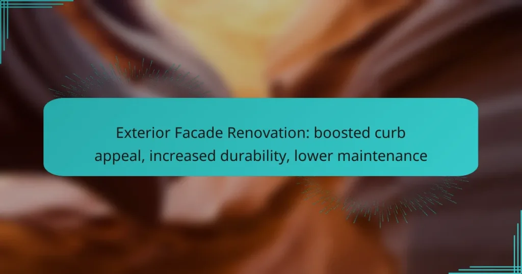 Exterior Facade Renovation: boosted curb appeal, increased durability, lower maintenance