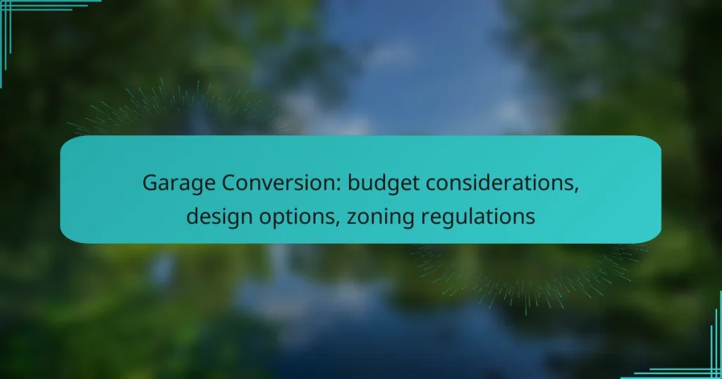 Garage Conversion: budget considerations, design options, zoning regulations