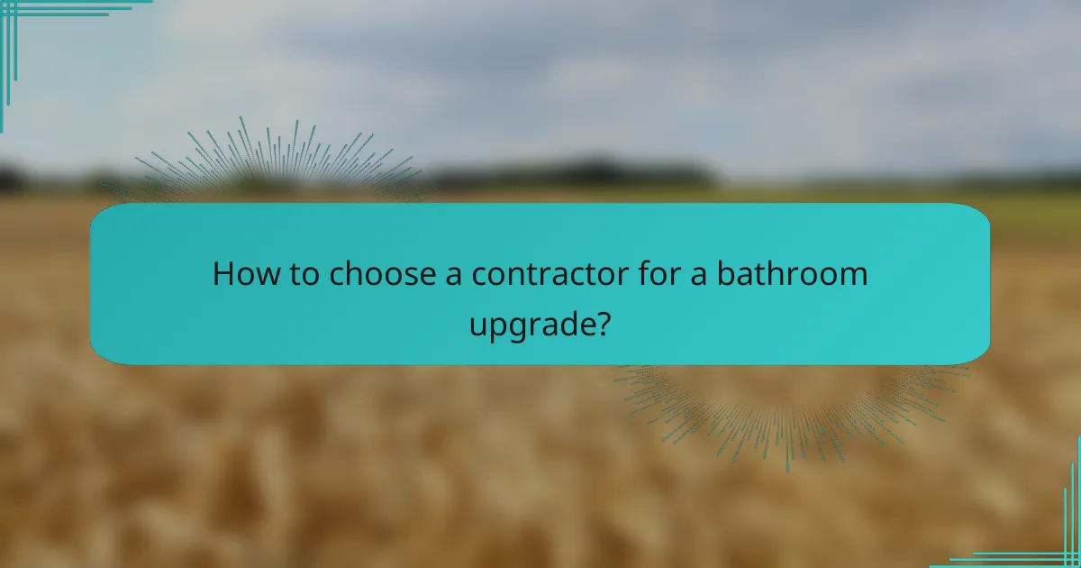 How to choose a contractor for a bathroom upgrade?