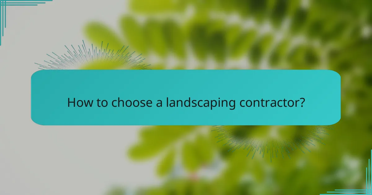 How to choose a landscaping contractor?