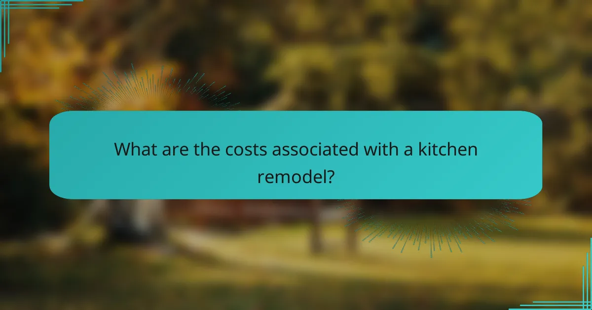 What are the costs associated with a kitchen remodel?